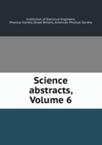 Science abstracts, Volume 6