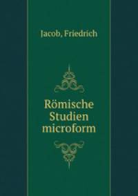 Romische Studien microform