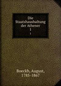 Die Staatshaushaltung der Athener. 1