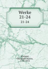 Werke. 21-24