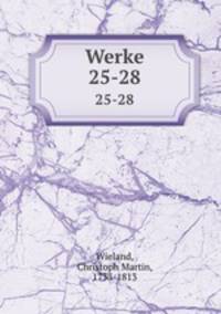 Werke. 25-28