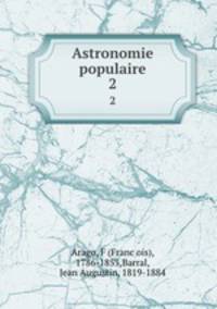 Astronomie populaire. 2