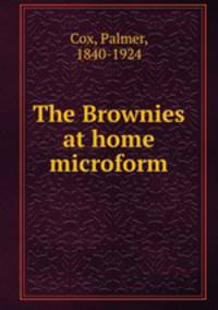 The Brownies at home microform