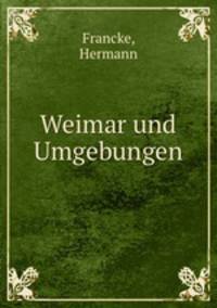 Weimar und Umgebungen