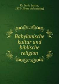 Babylonische kultur und biblische religion
