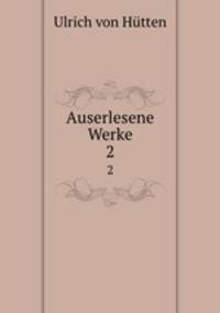 Auserlesene Werke. 2