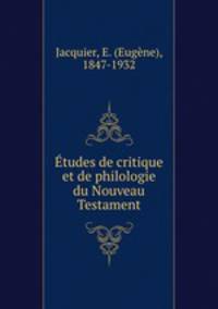 Etudes de critique et de philologie du Nouveau Testament