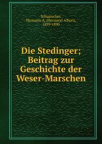 Die Stedinger; Beitrag zur Geschichte der Weser-Marschen