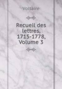 Recueil des lettres, 1715-1778, Volume 3