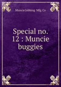 Special no. 12 : Muncie buggies