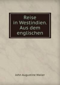 Reise in Westindien. Aus dem englischen