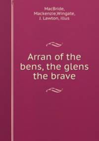 Arran of the bens, the glens & the brave