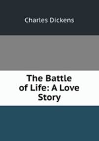 The Battle of Life: A Love Story