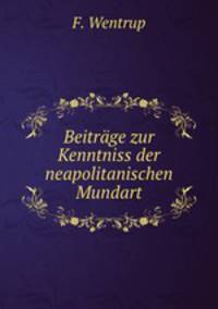 Beitrage zur Kenntniss der neapolitanischen Mundart