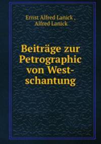 Beitrage zur Petrographic von West-schantung.