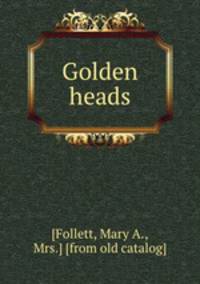 Golden heads