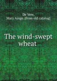 The wind-swept wheat