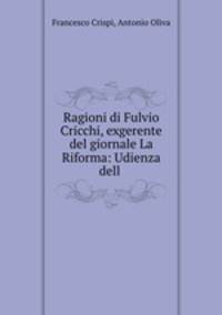 Ragioni di Fulvio Cricchi, exgerente del giornale La Riforma: Udienza dell .