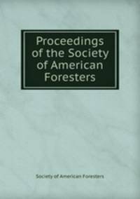 Proceedings of the Society of American Foresters