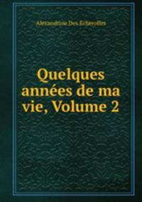 Quelques annees de ma vie, Volume 2