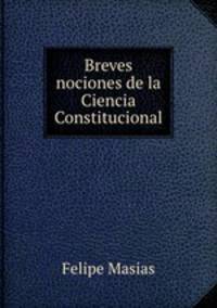 Breves nociones de la Ciencia Constitucional