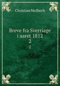 Breve fra Sverriage i aaret 1812. 2