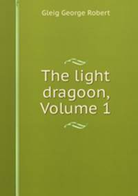 The light dragoon, Volume 1