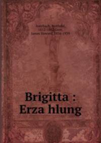 Brigitta : Erza?hlung