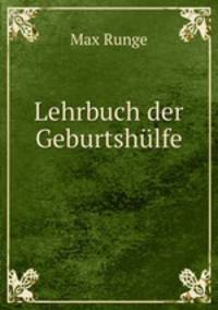 Lehrbuch der Geburtshulfe .