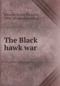 The Black hawk war