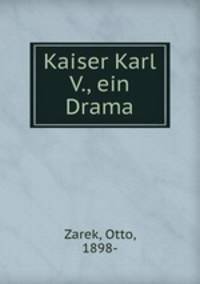 Kaiser Karl V., ein Drama