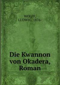 Die Kwannon von Okadera, Roman