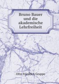 Bruno Bauer und die akademische Lehrfreiheit