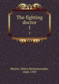 The fighting doctor. 1