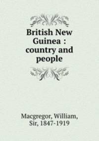 British New Guinea : country and people