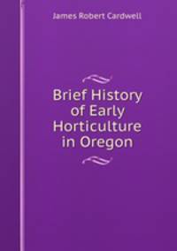 Brief History of Early Horticulture in Oregon