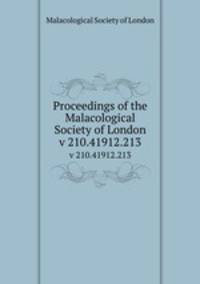 Proceedings of the Malacological Society of London. v 210.41912.213