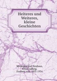 Heiteres und Weiteres, kleine Geschichten