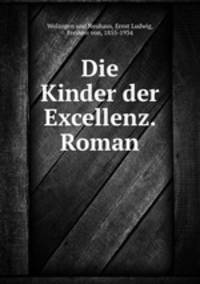 Die Kinder der Excellenz. Roman