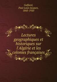 Lectures geographiques et historiques sur l