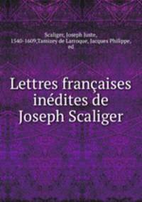 Lettres francaises inedites de Joseph Scaliger