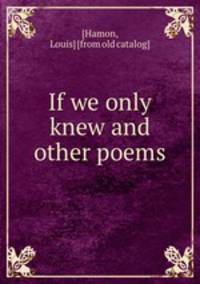If we only knew and other poems