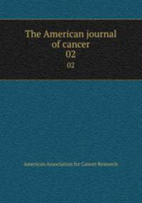The American journal of cancer. 02