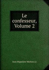 Le confesseur, Volume 2