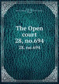 The Open court. 28, no.694