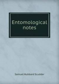 Entomological notes