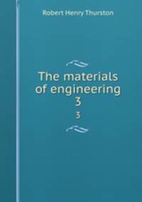 The materials of engineering. 3