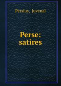 Perse: satires