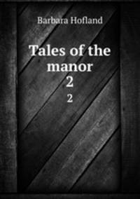 Tales of the manor. 2