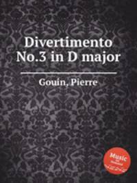 Divertimento No.3 in D major